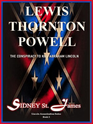 cover image of Lewis Thornton Powell--The Conspiracy to Kill Abraham Lincoln